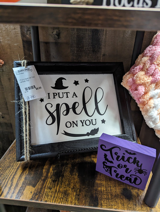 I Put a Spell on You Canvas Sign