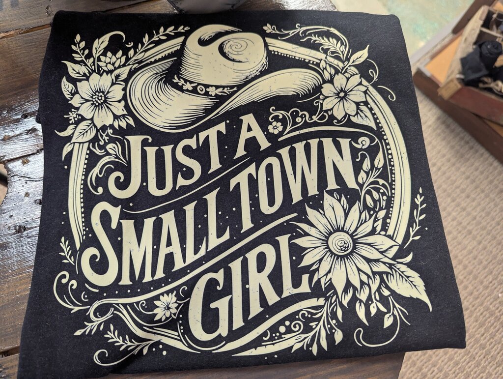 Just a Small Town Girl T-shirt