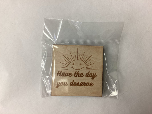 Day Deserve Magnet