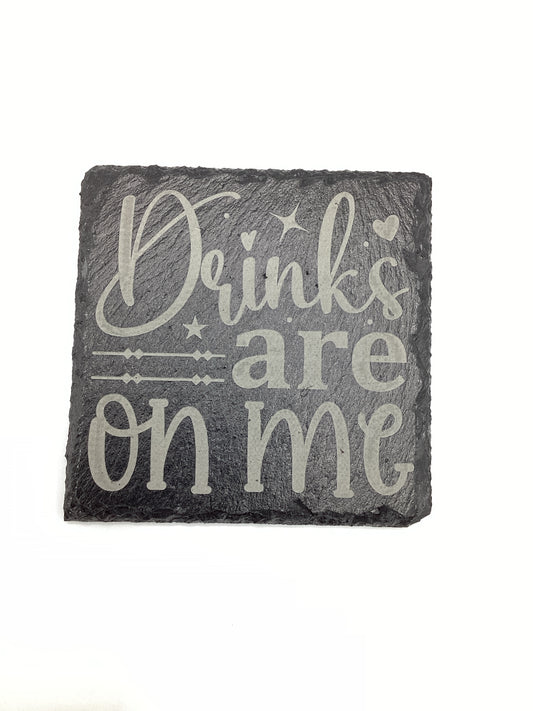 Drinks on Me Coaster