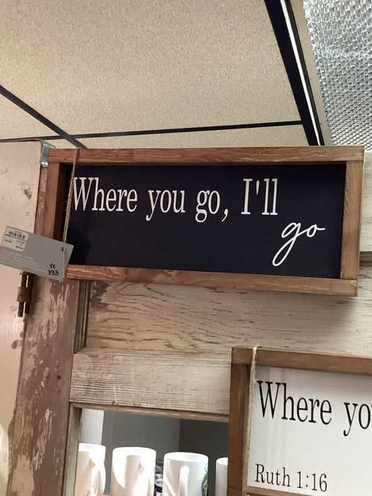 Where you go I'll go 1/2