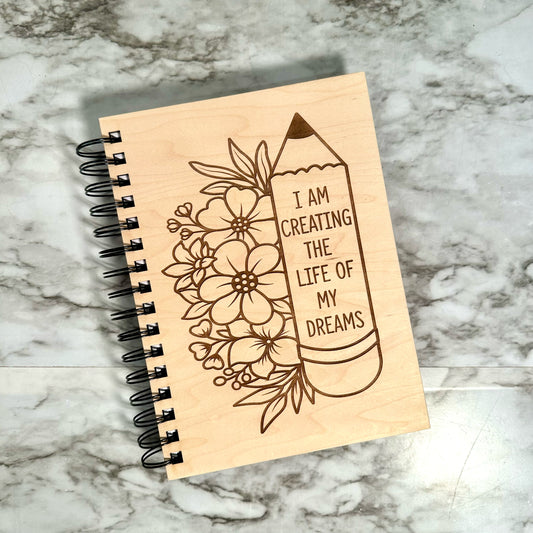 Creating life if my dreams - Notebookg